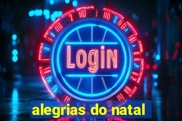 alegrias do natal